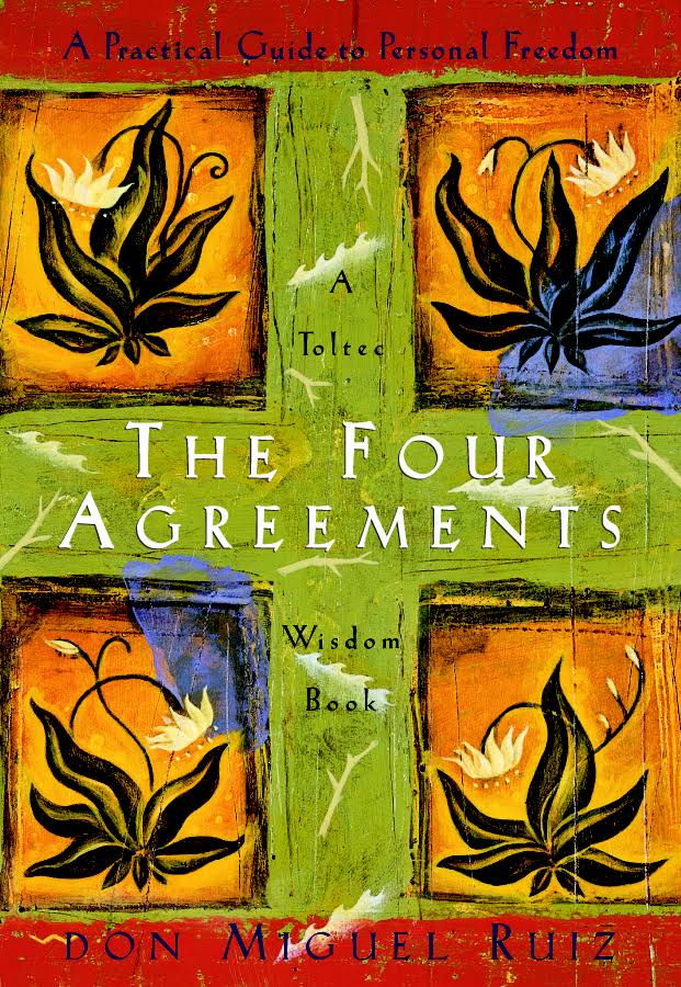 The Four Agreements by Miguel Ruiz